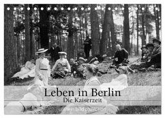Leben in Berlin - Die Kaiserzeit (Tischkalender 2024 DIN A5 quer), CALVENDO Monatskalender