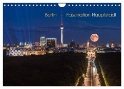 Berlin - Faszination Hauptstadt (Wandkalender 2024 DIN A4 quer), CALVENDO Monatskalender
