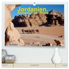 Jordanien. Königreich in der Wüste (hochwertiger Premium Wandkalender 2024 DIN A2 quer), Kunstdruck in Hochglanz - Geißler, Uli