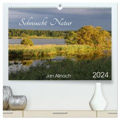 Sehnsucht Natur (hochwertiger Premium Wandkalender 2024 DIN A2 quer), Kunstdruck in Hochglanz - Allnoch, Jan