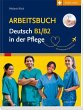 Arbeitsbuch Deutsch B1/B2 in der Pflege - Bild 1