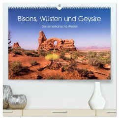 Bisons, Wüsten und Geysire. Der amerikanische Westen (hochwertiger Premium Wandkalender 2024 DIN A2 quer), Kunstdruck in Hochglanz - Knaack, Martin