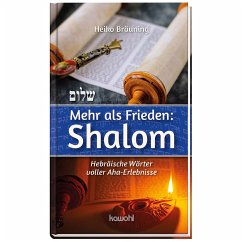 Mehr als Frieden: Shalom - Bräuning, Heiko