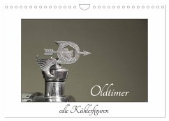 Oldtimer - edle Kühlerfiguren (Wandkalender 2024 DIN A4 quer), CALVENDO Monatskalender