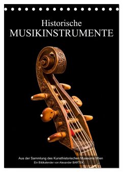 Historische Musikinstrumente (Tischkalender 2024 DIN A5 hoch), CALVENDO Monatskalender