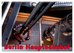 Berlin Hauptbahnhof (Wandkalender 2024 DIN A3 quer), CALVENDO Monatskalender