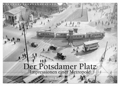 Der Potsdamer Platz - Impressionen einer Metropole (Wandkalender 2024 DIN A3 quer), CALVENDO Monatskalender