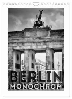 BERLIN in Monochrom (Wandkalender 2024 DIN A4 hoch), CALVENDO Monatskalender