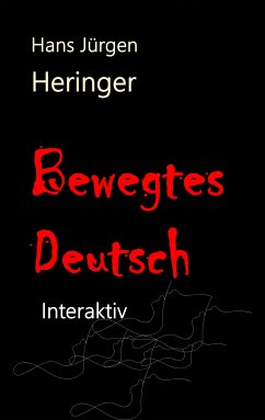 Bewegtes Deutsch (eBook, ePUB) - Heringer, Hans Jürgen