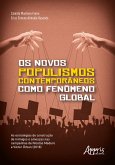 Os Novos Populismos Contemporâneos como Fenômeno Global: As Estratégias de Construção de Inimigos e Ameaças nas Campanhas de Nicolás Maduro e Viktor Órban (2018) (eBook, ePUB)