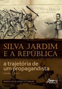 Cover Silva Jardim e a República: A Trajetória de um Propagandista (1860-1891) (eBook, ePUB)
