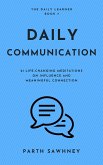 Daily Communication: 21 Life-Changing Meditations on Influence and Meaningful Connection (The Daily Learner, #7) (eBook, ePUB)