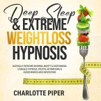 Deep Sleep & Extreme Weight Loss Hypnosis (eBook, ePUB)