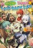 A Late-Start Tamer’s Laid-Back Life: Volume 6 (eBook, ePUB)