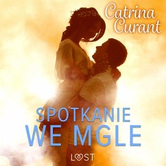 Spotkanie we mgle – opowiadanie erotyczne (MP3-Download) - Curant, Catrina