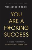 You Are A F*cking Success (eBook, ePUB)