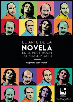 El arte de la novela en el post-boom latinoamericano (eBook, ePUB) - López, Alejandro José