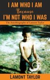 I Am Who I Am Because I'm Not Who I Was (eBook, ePUB)