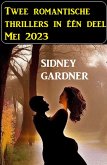 Twee romantische thrillers in één deel Mei 2023 (eBook, ePUB)