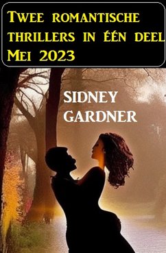 Twee romantische thrillers in één deel Mei 2023 (eBook, ePUB) - Gardner, Sidney