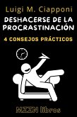 4 Consejos Prácticos para Deshacerse de la Procrastinación (MZZN Desarrollo Personal, #1) (eBook, ePUB)