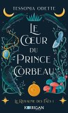 Le coeur du prince corbeau (eBook, ePUB) Le coeur du prince corbeau (eBook, ePUB)