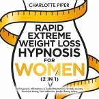 Rapid Extreme Weight Loss Hypnosis For Women (2 in 1) (eBook, ePUB)