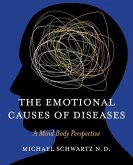 The Emotional Causes of Diseases (eBook, ePUB)