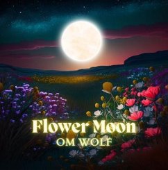 Flower Moon (eBook, ePUB) - Wolf, Om