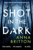 Shot in the Dark (eBook, ePUB)