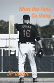 When the Fans Go Home (eBook, ePUB)