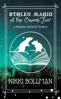 Stolen Magic at the Onami Fair (Keveren Auberel Mysteries, #2) (eBook, ePUB) - Bollman, Nikki