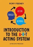Introduction to the A.R.T. Acting System (eBook, ePUB)