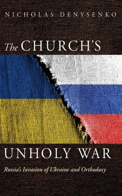 The Church's Unholy War (eBook, ePUB) - Denysenko, Nicholas
