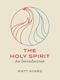 The Holy Spirit (eBook, ePUB) - Ayars, Matt