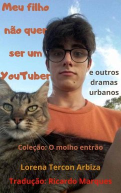 Meu filho não quer ser um youtuber (O Molho Entrão, #1) (eBook, ePUB) - Arbiza, Lorena Tercon