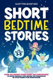 Short Bedtime Stories for Kids Aged 3-5: Over 100 Dreamy Magic Fairy Tale Adventures to Spark Curiosity and Inspire the Imagination of Little Starry-Eyed Storytellers (eBook, ePUB)