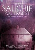 The Sauchie Poltergeist (And other Scottish ghostly tales) (eBook, ePUB) The Sauchie Poltergeist (And other Scottish ghostly tales) (eBook, ePUB)