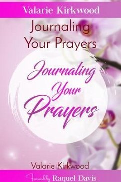 Journaling Your Prayers (eBook, ePUB) - Kirkwood, Valarie