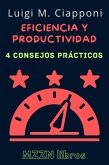 4 Consejos Prácticos Para Ser Más Eficiente Y Productivo (MZZN Desarrollo Personal, #2) (eBook, ePUB)