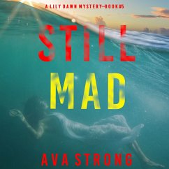 Still Mad (A Lily Dawn FBI Suspense Thriller—Book 5) (MP3-Download) - Strong, Ava