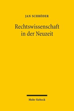 Rechtswissenschaft in der Neuzeit (eBook, PDF) - Schröder, Jan