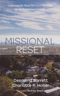 Missional Reset (eBook, ePUB) - Barrett, Desmond; Holter, Charlotte P.
