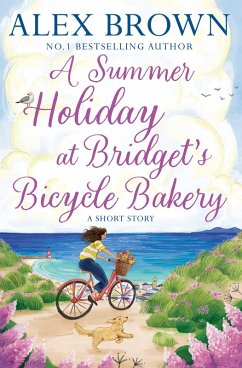 A Summer Holiday at Bridget's Bicycle Bakery (eBook, ePUB) - Brown, Alex