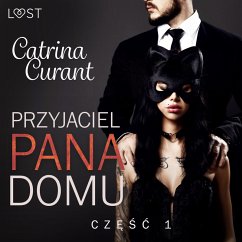 Przyjaciel Pana Domu 1 – opowiadanie erotyczne BDSM (MP3-Download) - Curant, Catrina