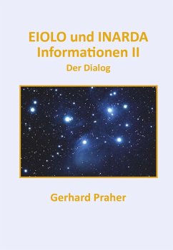 EIOLO und INARDA - Informationen II - Der Dialog (eBook, ePUB) - Praher, Gerhard