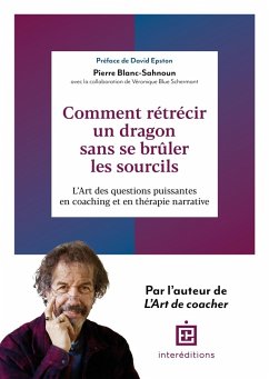 Comment rétrécir un dragon sans se brûler les sourcils ? (eBook, ePUB) - Blanc-Sahnoun, Pierre; Schermant, Véronique