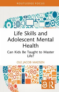 Life Skills and Adolescent Mental Health (eBook, ePUB) - Madsen, Ole Jacob