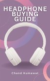 Headphone Buying Guide (eBook, ePUB)