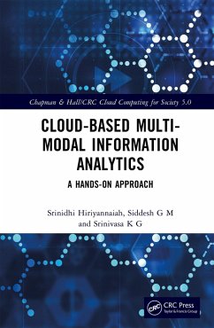 Cloud-based Multi-Modal Information Analytics (eBook, ePUB) - Hiriyannaiah, Srinidhi; G M, Siddesh; K G, Srinivasa